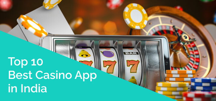 Top 10 Best Casino App in India